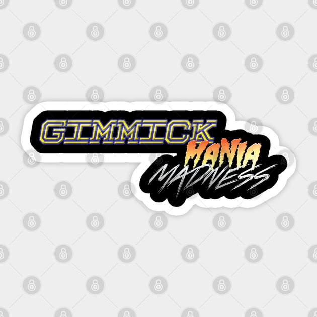 Gimmick Mania Madness Sticker by Brain Wreck TV